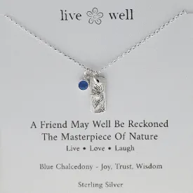 Friend The Masterpiece Of Nature Necklace By Live Well